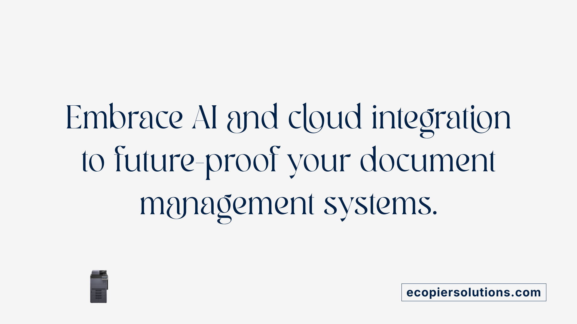 Embrace AI and cloud integration to future-proof your document management systems.
