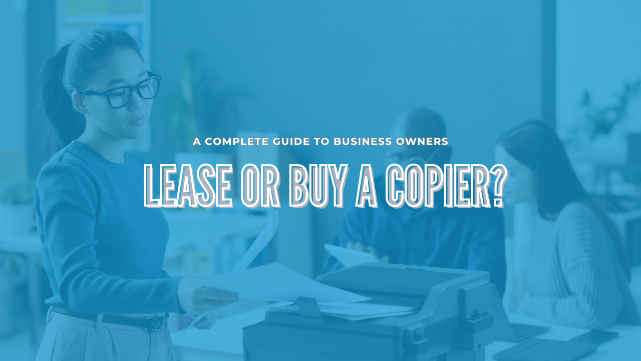Copier Lease vs. Purchase Guide