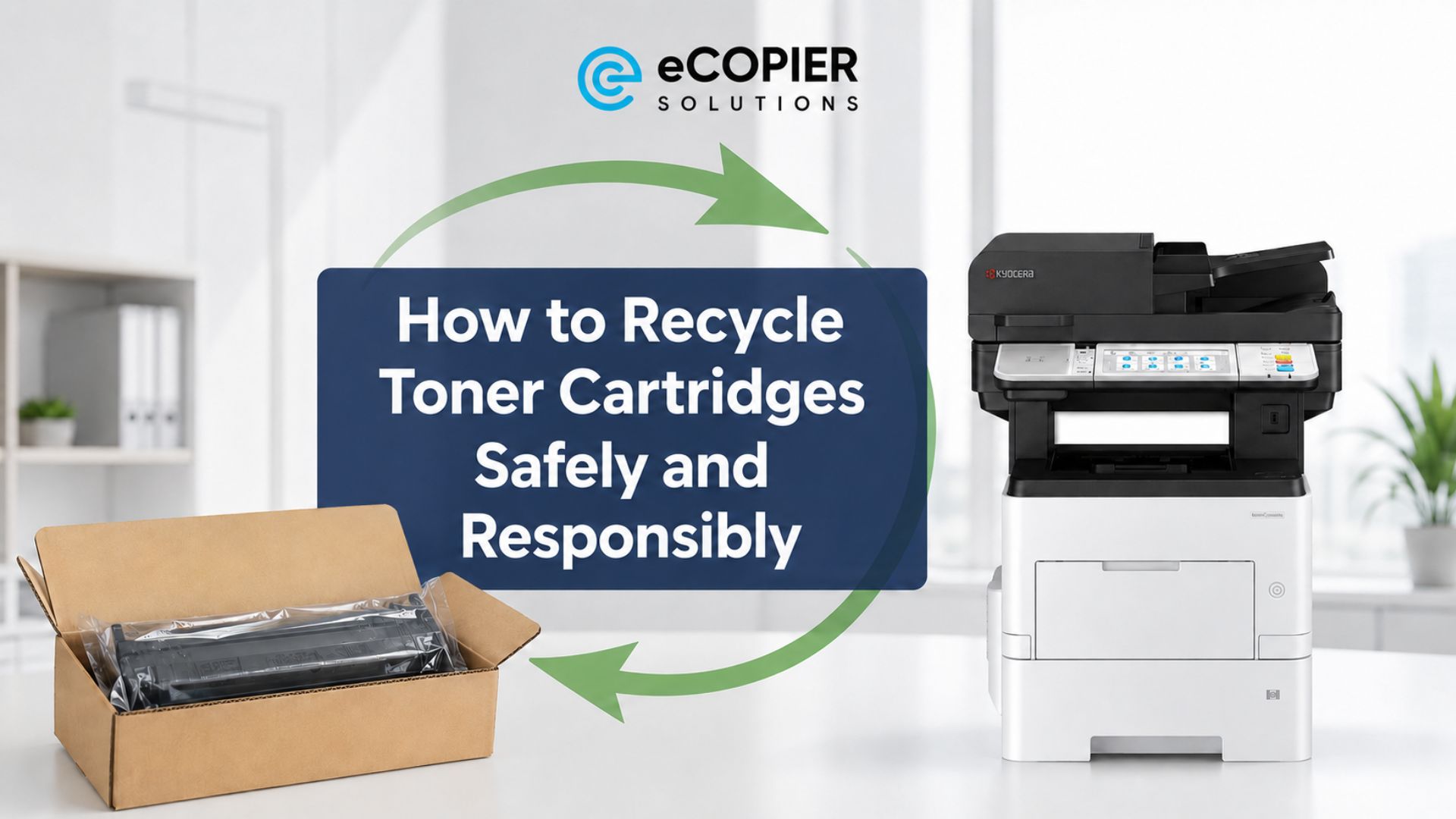 How to Recycle Toner Cartridge Waste Through Safe and Approved Recycling Programs