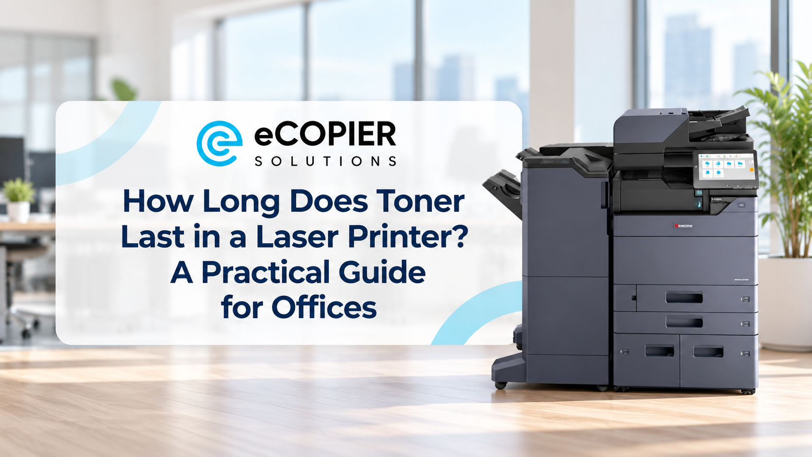 How Long Does Toner Last in a Laser Printer? A Practical Guide for Offices 