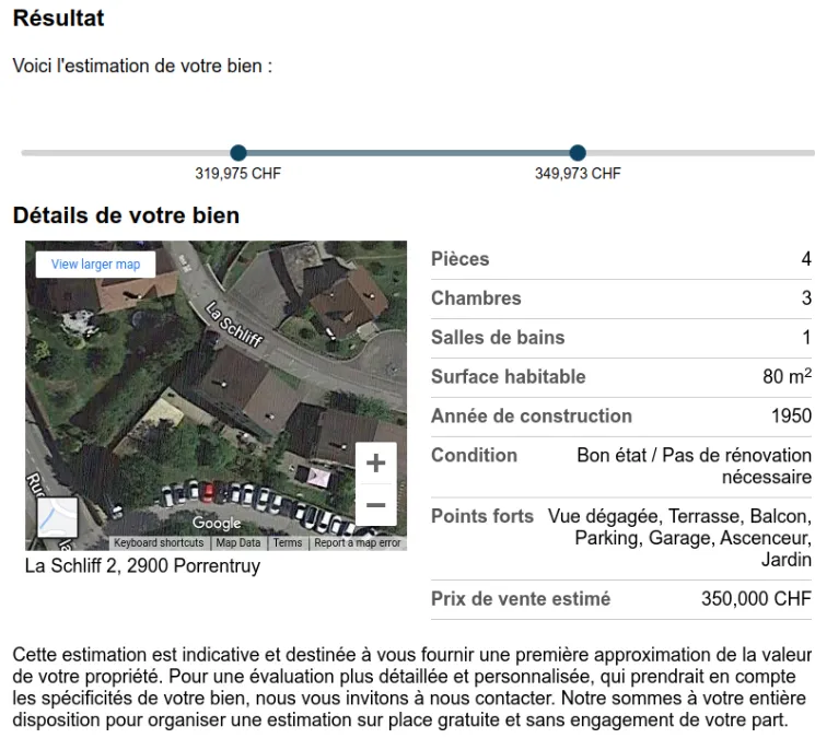 Estimation immobilière comprenant une carte satellite de La Schliff 2, 2900 Porrentruy, avec détails du bien: 4 pièces, 3 chambres, 1 salle de bain, 80 m², construit en 1950, bon état sans rénovation nécessaire, avec terrasse, balcon, parking, garage, ascenseur et jardin, estimation de prix de vente à 350000 CHF.