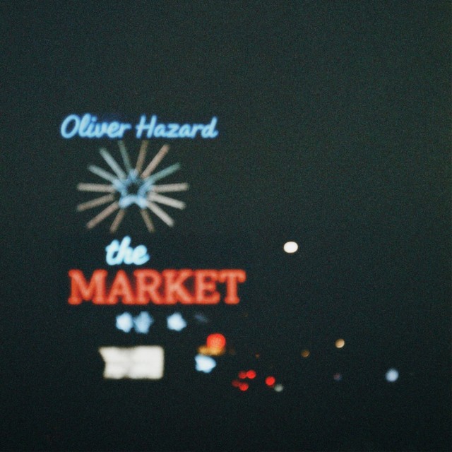 Oliver Hazard – The Market cover art