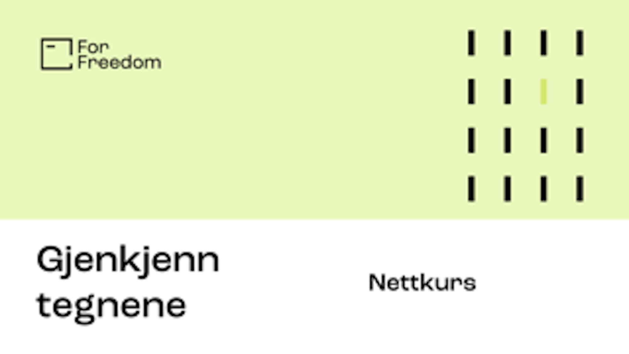 Kurs: Gjenkjenn tegnene