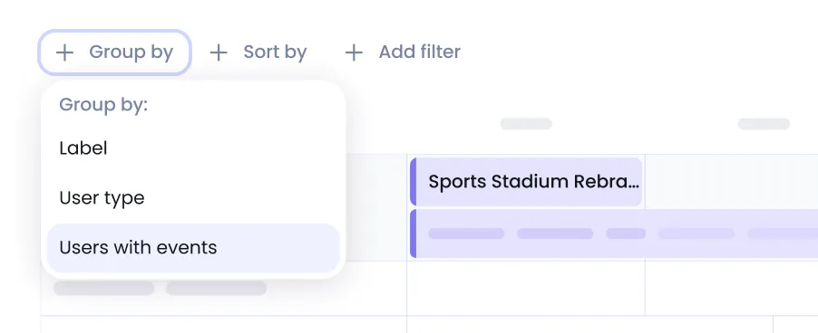 A dropdown menu displays grouping options: Label, User type, and Users with events. In the background, a calendar entry shows "Sports Stadium Rebra..." highlighted.