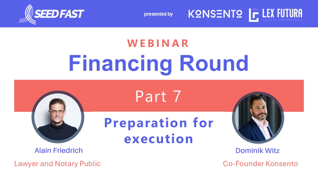Part 7 - Closing your financing round | SeedFast-Webinar financing round