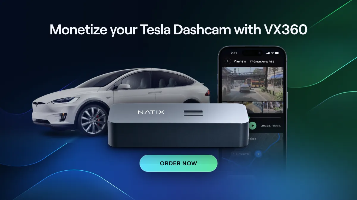 NATIX VX360: Access & Monetize Your Tesla Cameras Footage