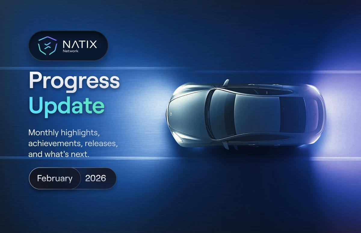 NATIX Progress Update February 2026