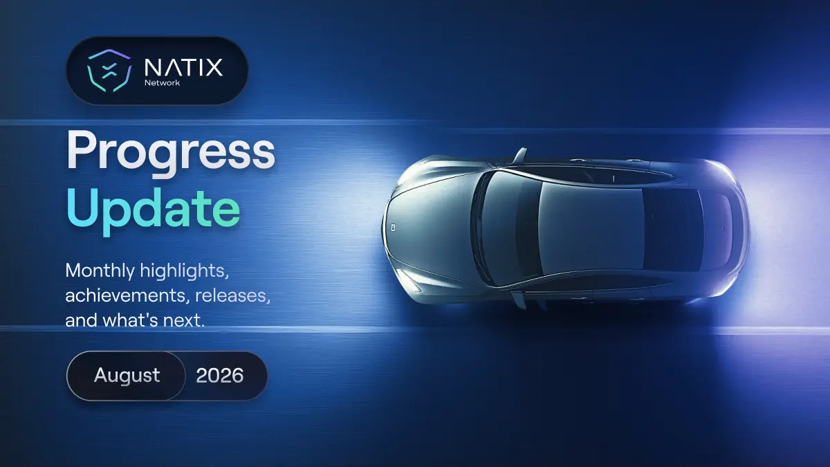 A car on a dark road driving towards the words progress update for NATIX Network