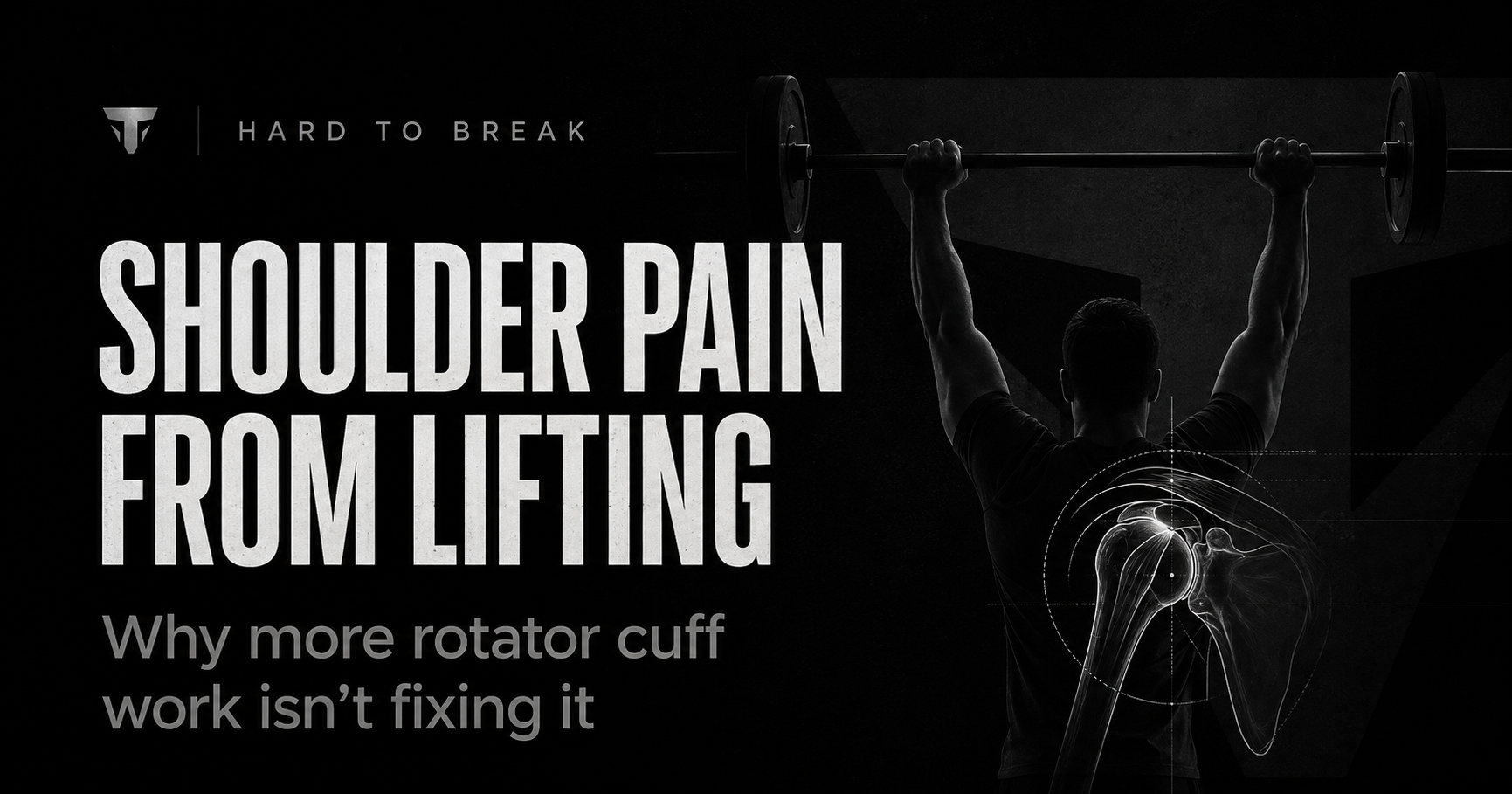 Shoulder pain from lifting: why more rotator cuff work isn't fixing it
