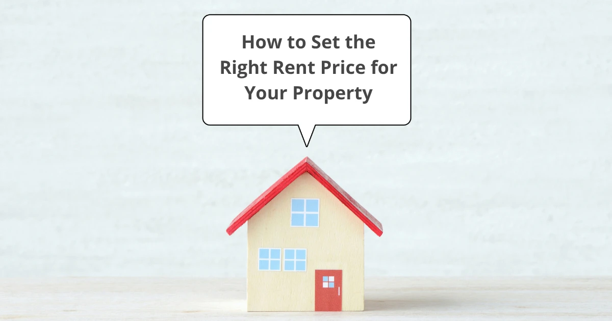 How to Set the Right Rent Price for Your Property