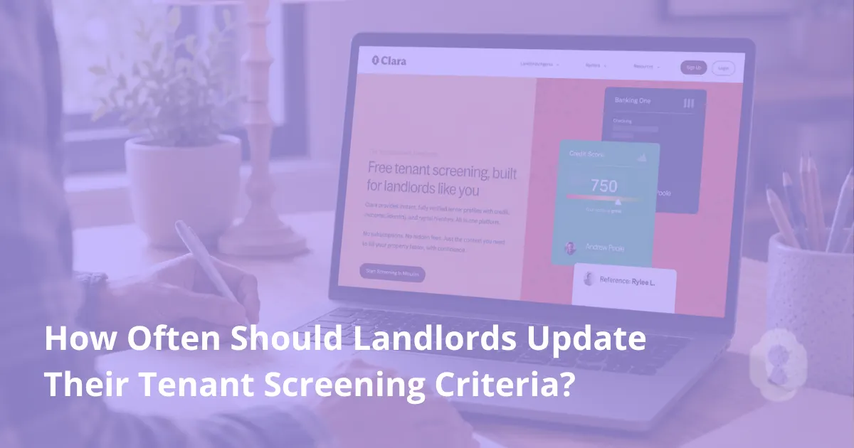 How Often Should Landlords Update Their Tenant Screening Criteria