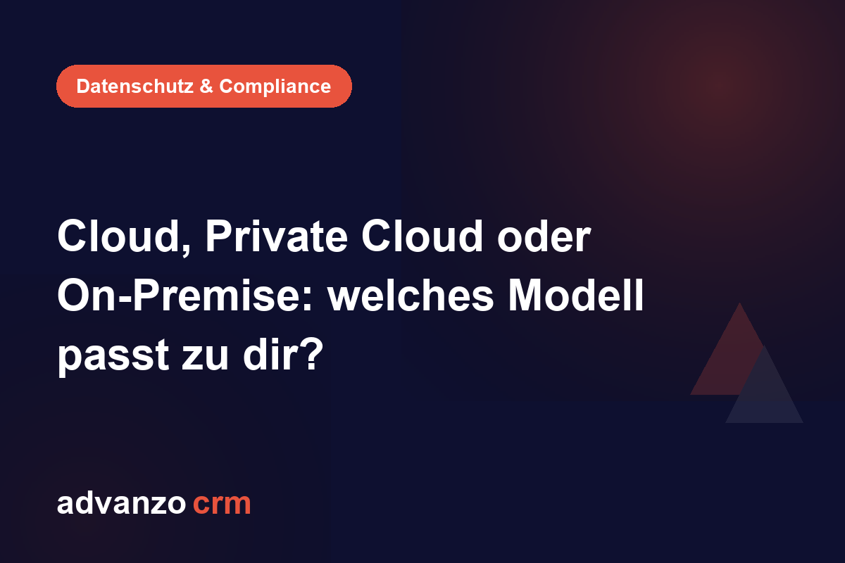 Cloud, Private Cloud oder On-Premise: welches Modell passt zu dir? – Advanzo Blog