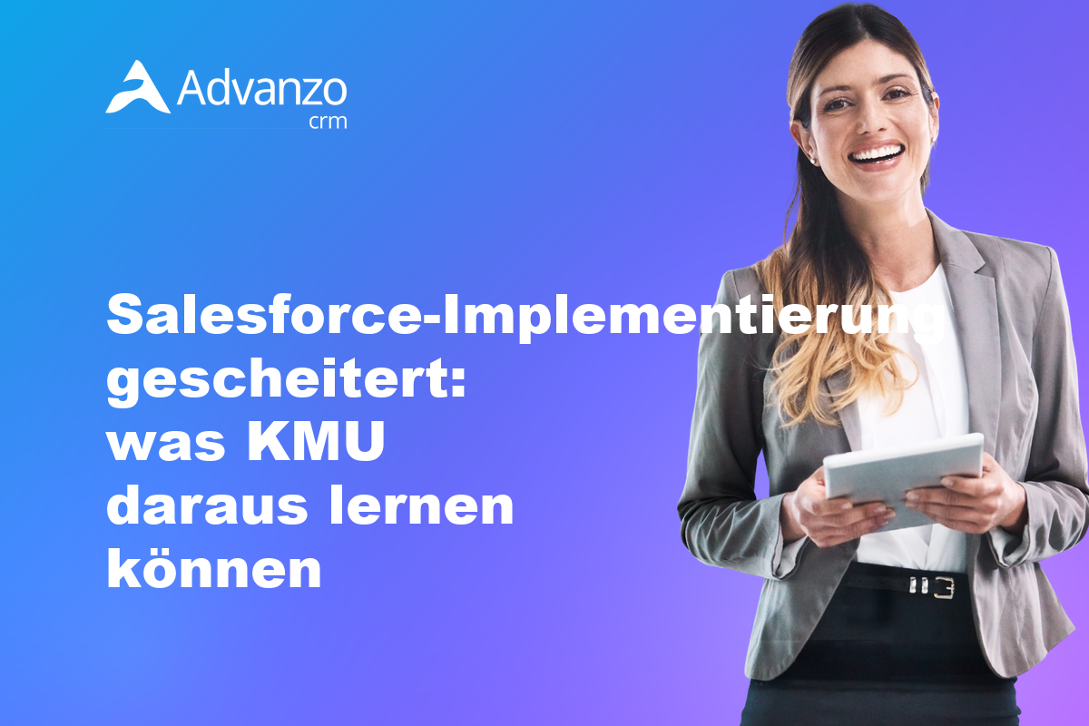 Salesforce-Implementierung gescheitert – Advanzo Blog