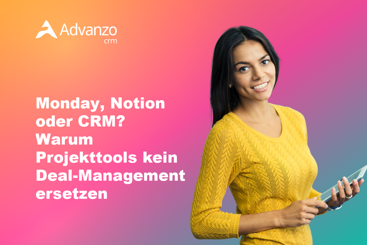 Monday, Notion oder CRM – Advanzo Blog