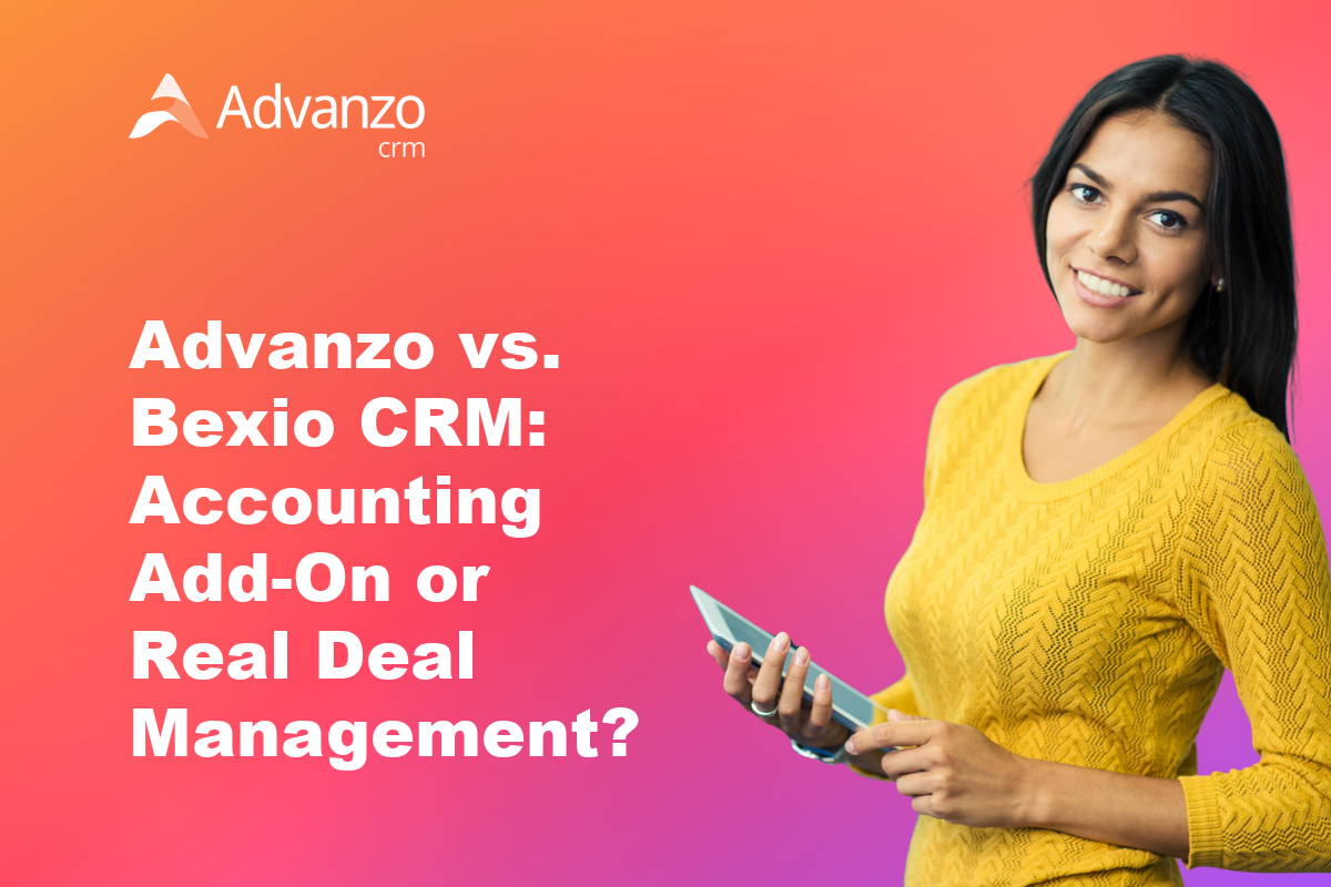 Advanzo vs. Bexio CRM: Accounting Add-On or Real Deal Management? – Advanzo Blog