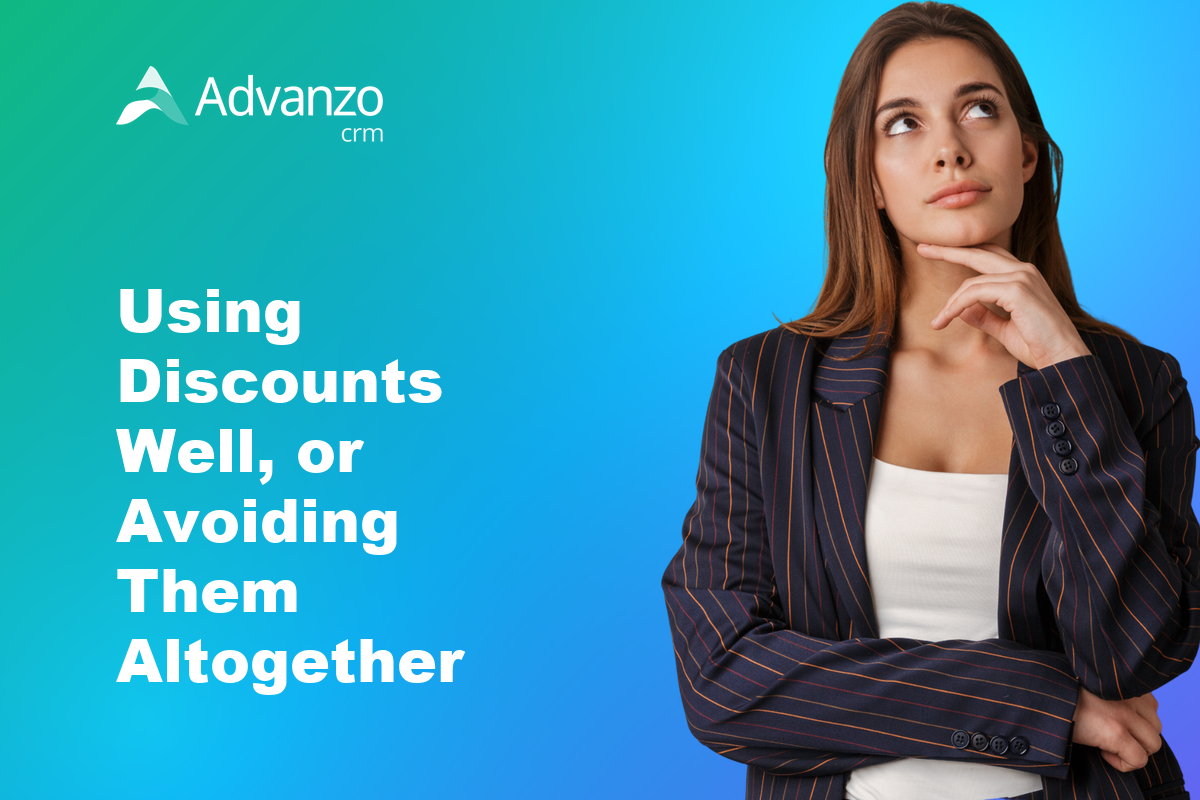 Using Discounts Well, or Avoiding Them Altogether – Advanzo Blog