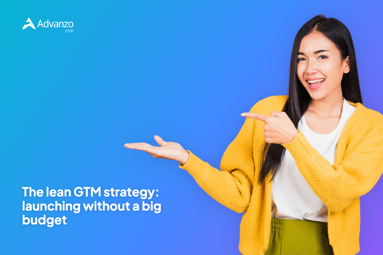 The lean GTM strategy without a big budget – Advanzo Blog