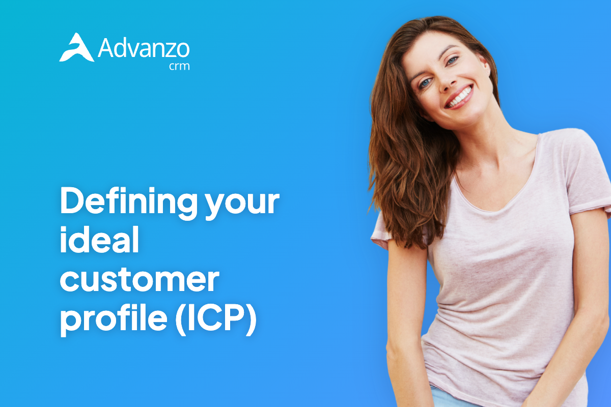 Defining your ideal customer profile (ICP): the foundation of every GTM strategy – Advanzo Blog