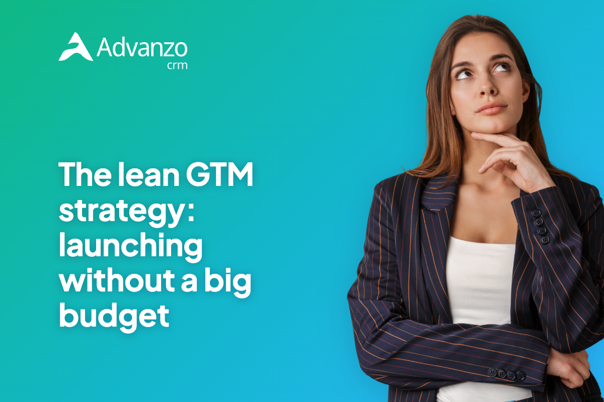 The lean GTM strategy: launching without a big budget – Advanzo Blog
