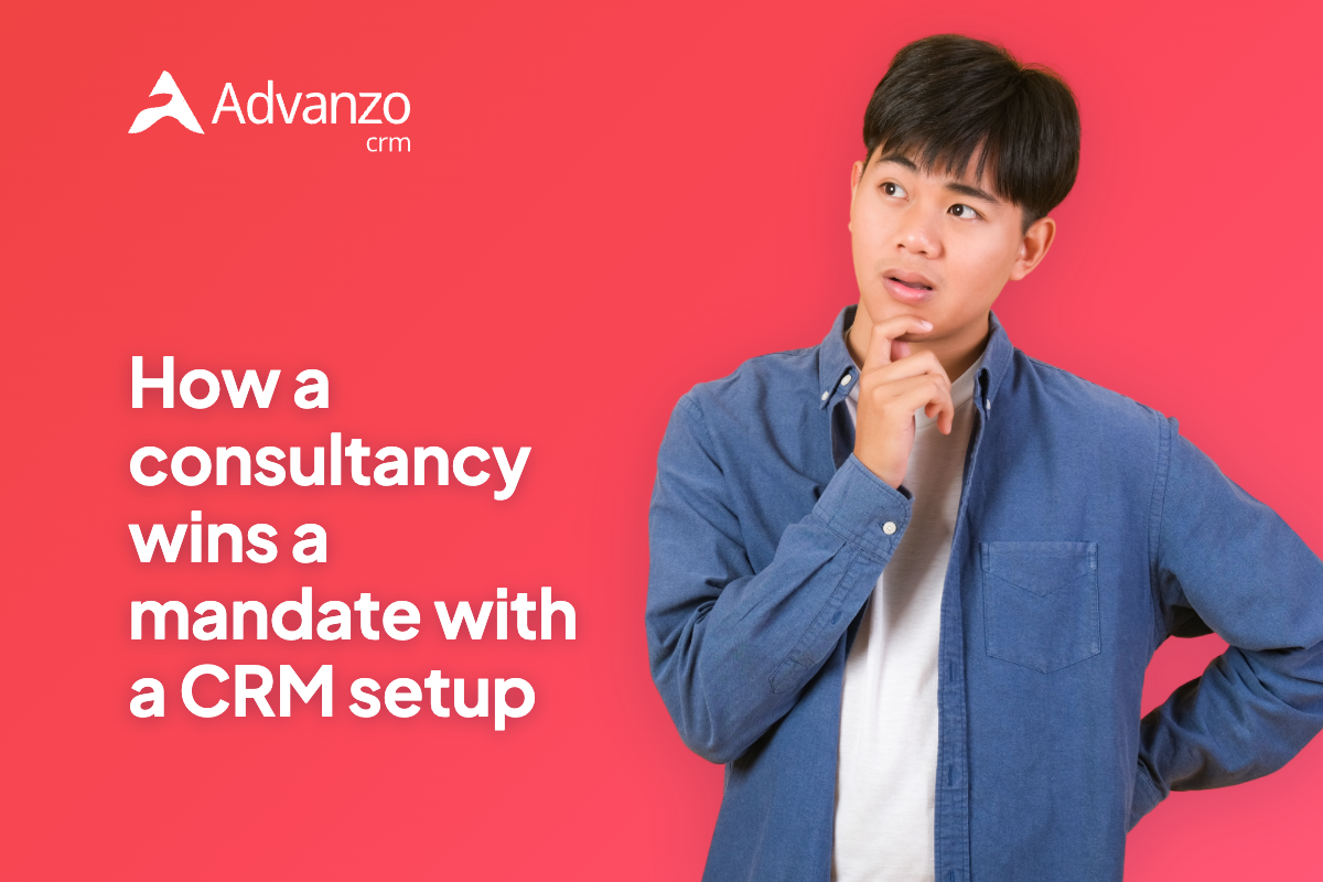 How a consultancy wins a new mandate with a CRM setup – Advanzo Blog