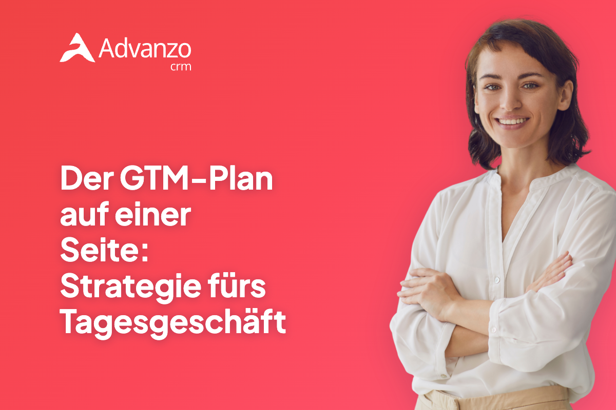 Der GTM-Plan auf einer Seite: Strategie, die ins Tagesgeschäft passt – Advanzo Blog