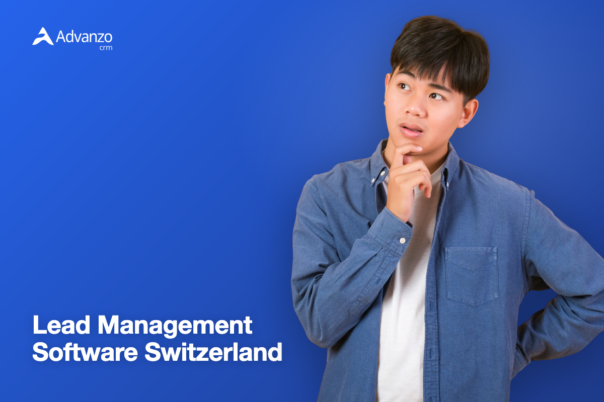 Lead Management Software Switzerland 2026 | Advanzo