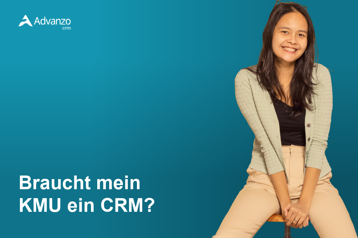 Braucht mein KMU ein CRM – Advanzo Blog