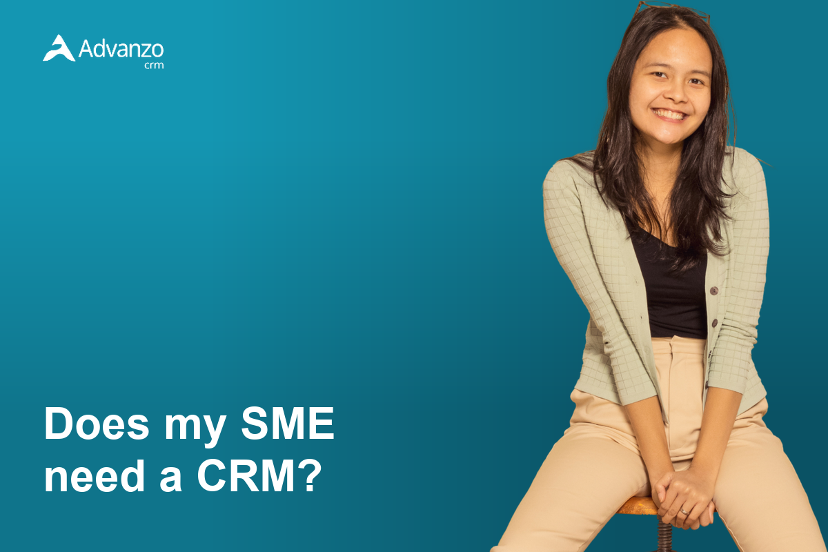 Does my SME need a CRM – Advanzo Blog