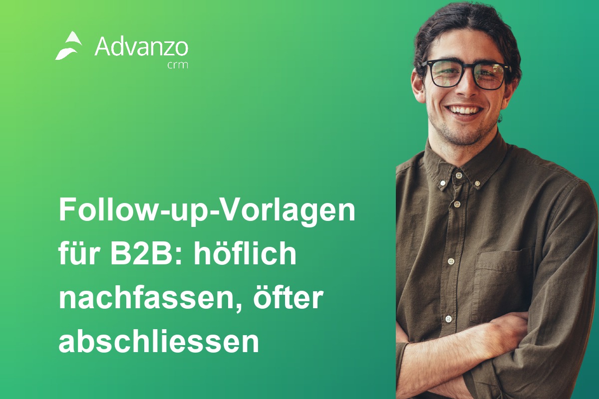 Follow-up-Vorlagen für B2B: höflich nachfassen, öfter abschliessen