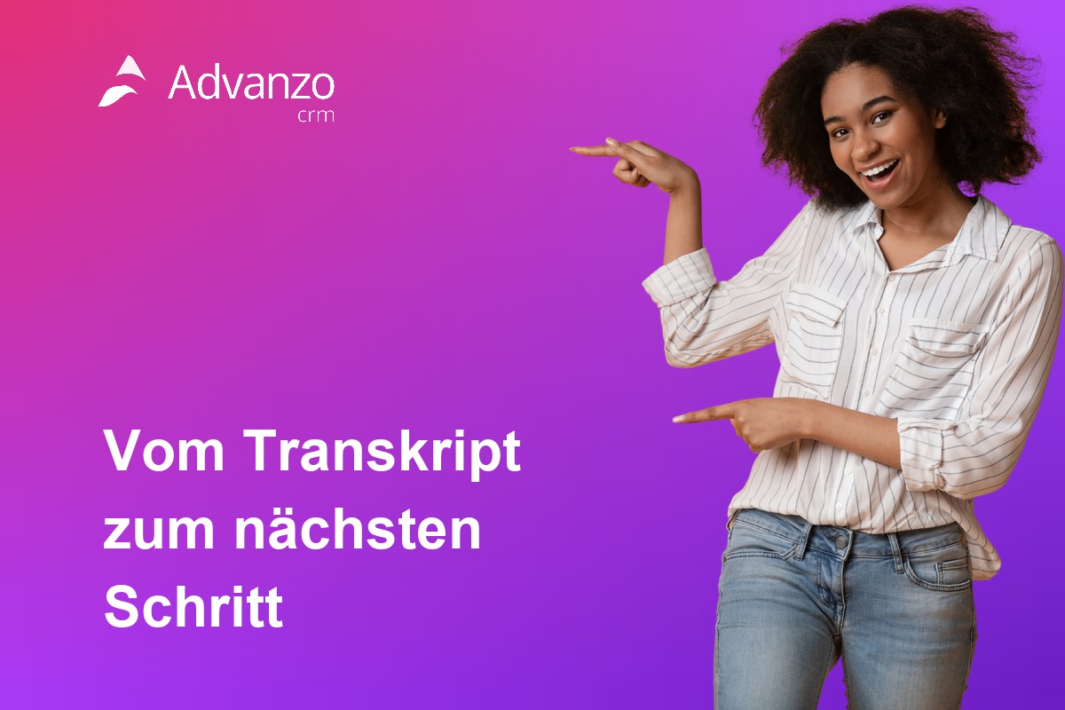 Meeting-Transkripte im CRM: aus Gesprächen werden nächste Schritte