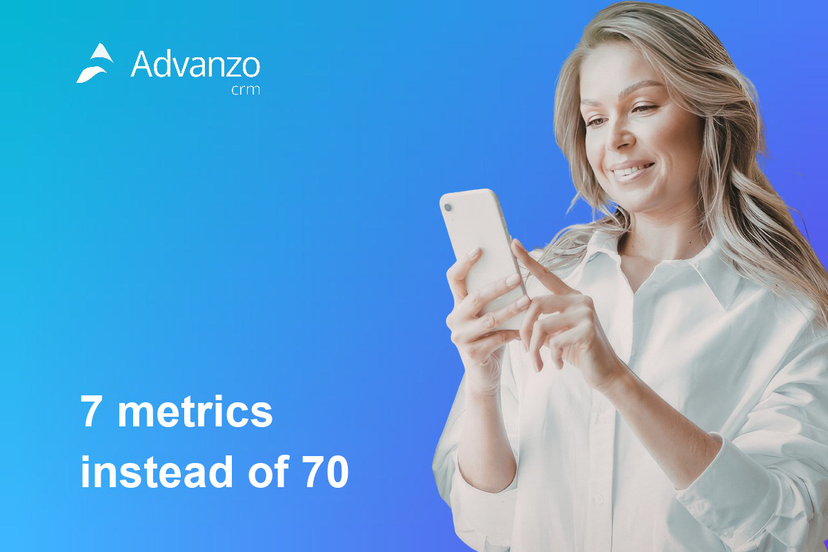 CRM metrics that matter: 7 numbers instead of 70