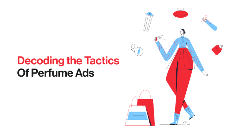 Decoding the Tactics of Perfume Ads