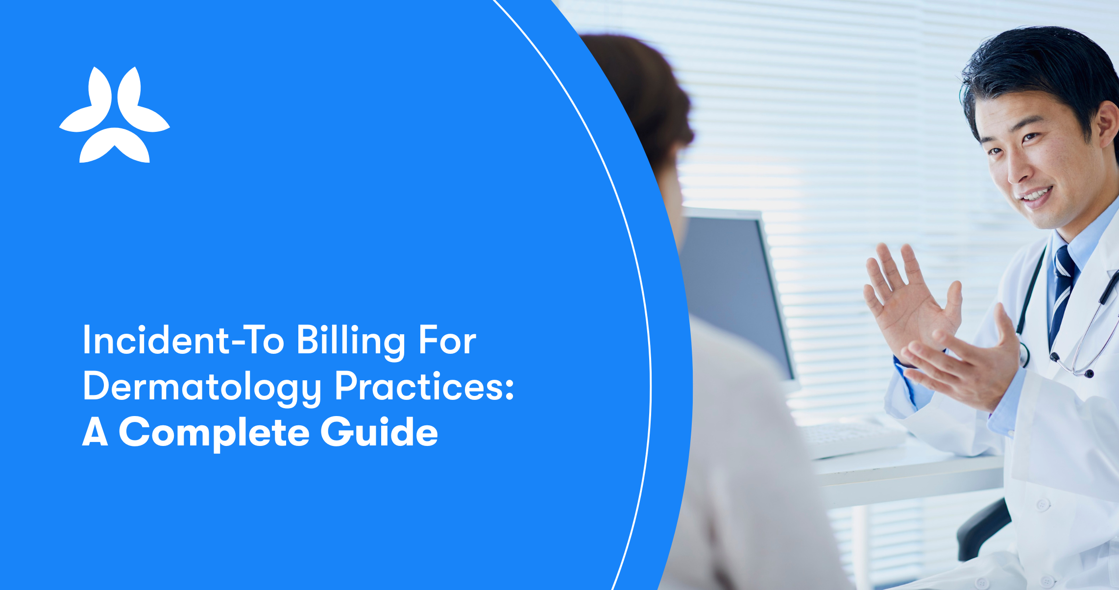 Incident-To Billing For Dermatology Practices: A Complete Guide