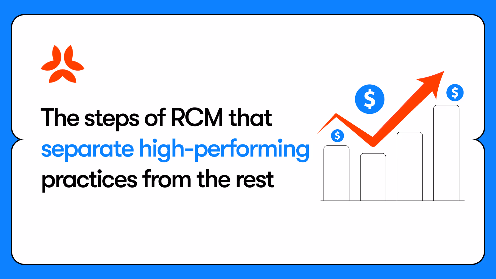 The Steps of Revenue Cycle Management That Separate High-Performing Practices from the Rest