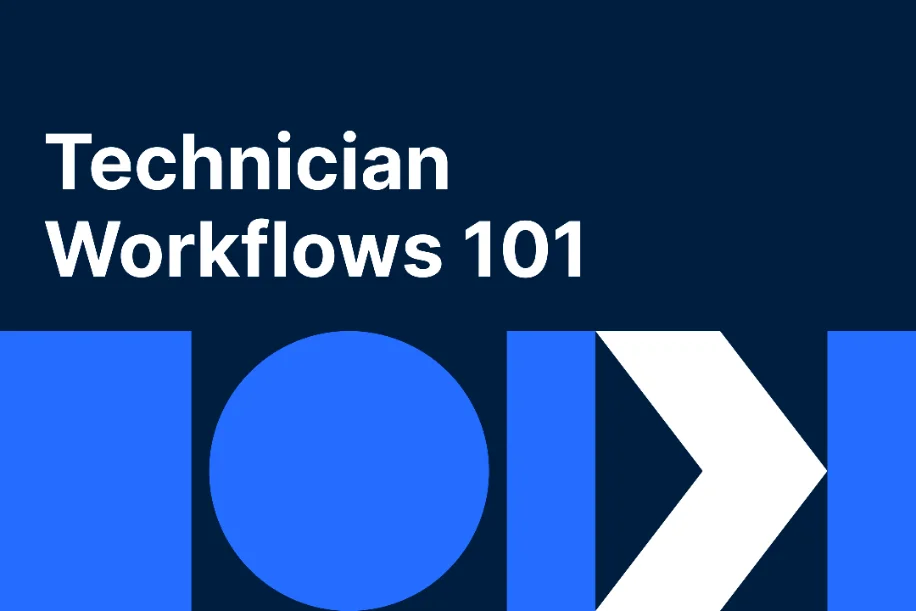 Technician Workflows 101 Thumbnail