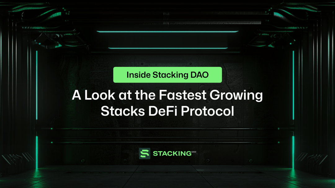 Inside Stacking DAO: A Look at the Fastest Growing Stacks DeFi Protocol