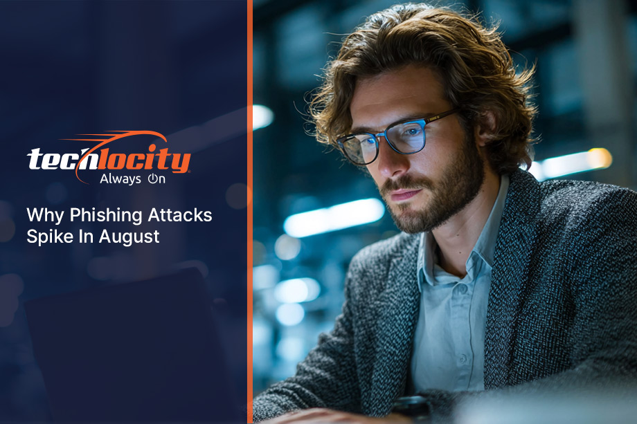 Why Phishing Attacks Spike In August