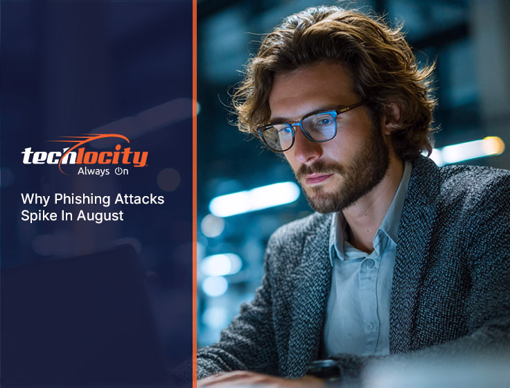 Why Phishing Attacks Spike In August