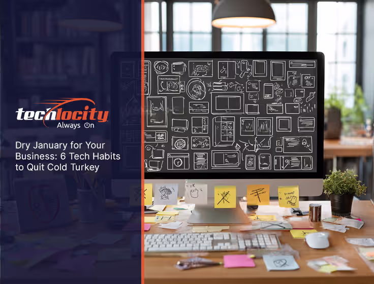 Dry January for Your Business: 6 Tech Habits to Quit Cold Turkey