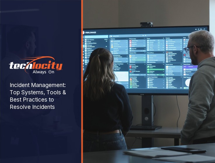 Incident Management: Top Systems, Tools & Best Practices to Resolve Incidents