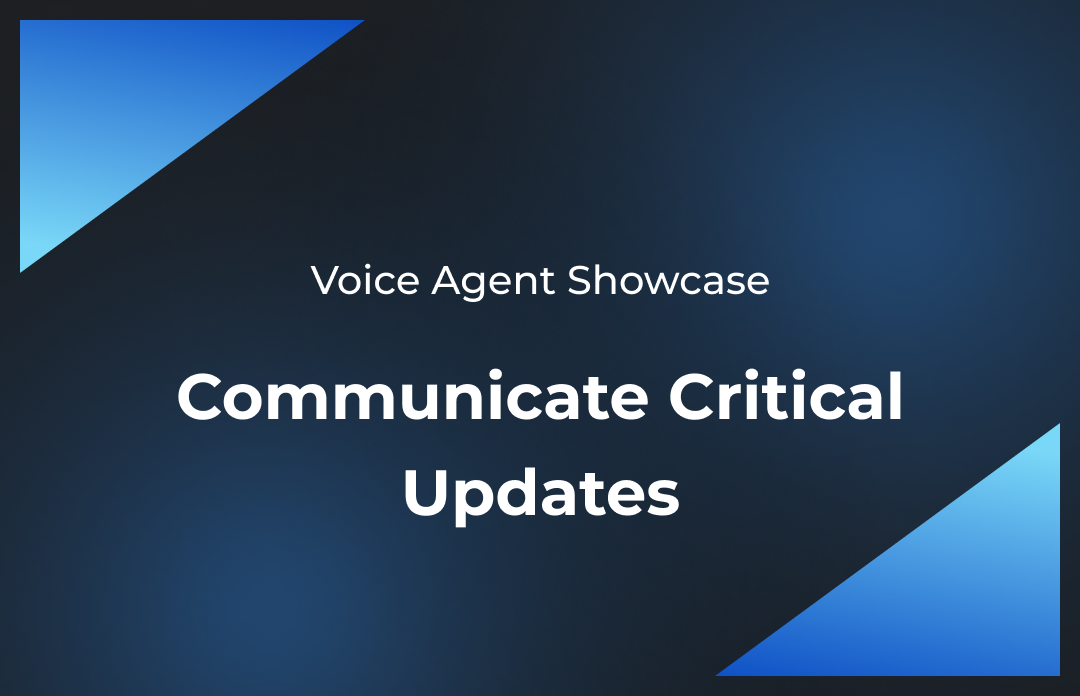 Voice Agent Showcase: Critical Product Updates