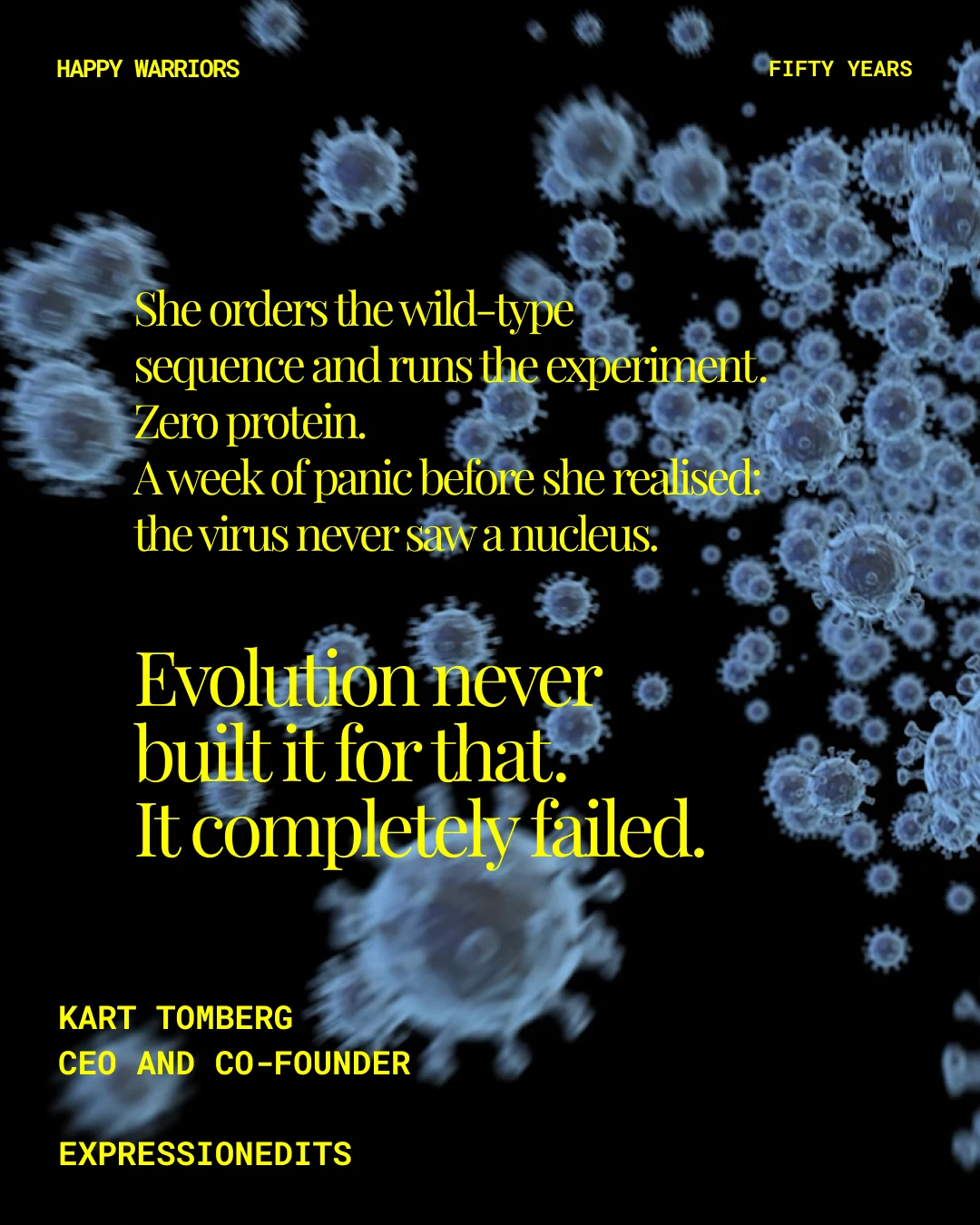 Slide 3: She orders the wild-type sequence and runs the experiment. Zero protein. A week of panic before she realised: the virus never saw a nucleus. Evolution never built it for that. It completely failed.