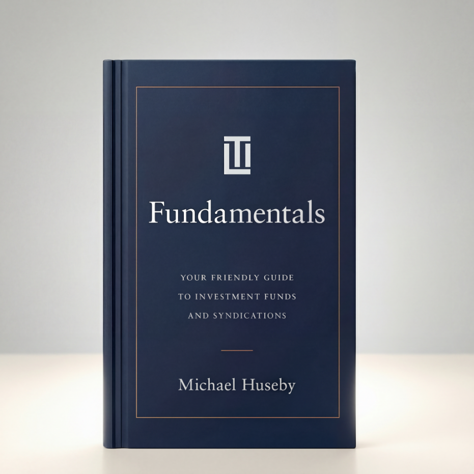 Dark blue book titled Fundamentals: Your Friendly Guide to Investment Funds and Syndications by Michael Huseby.