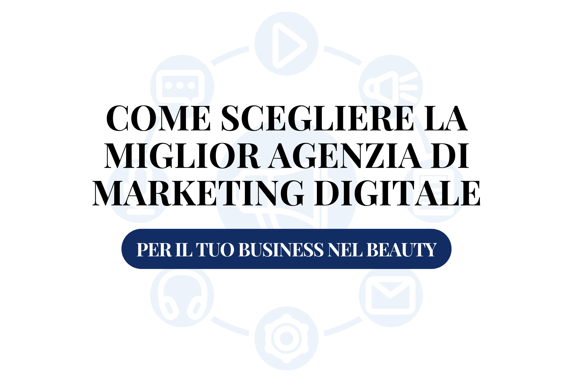 come scegliere la miglior agenzia di marketing digitale
