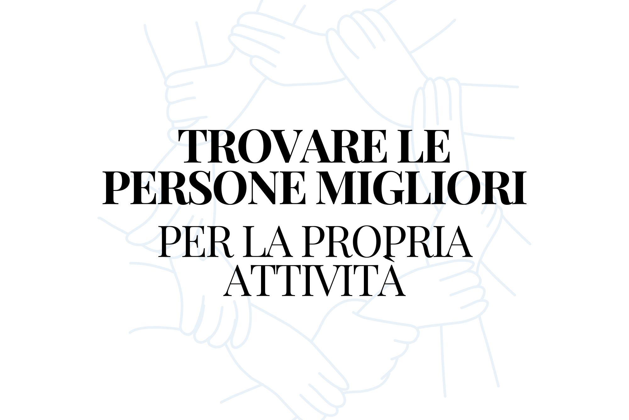 Strategie per selezionare lo staff