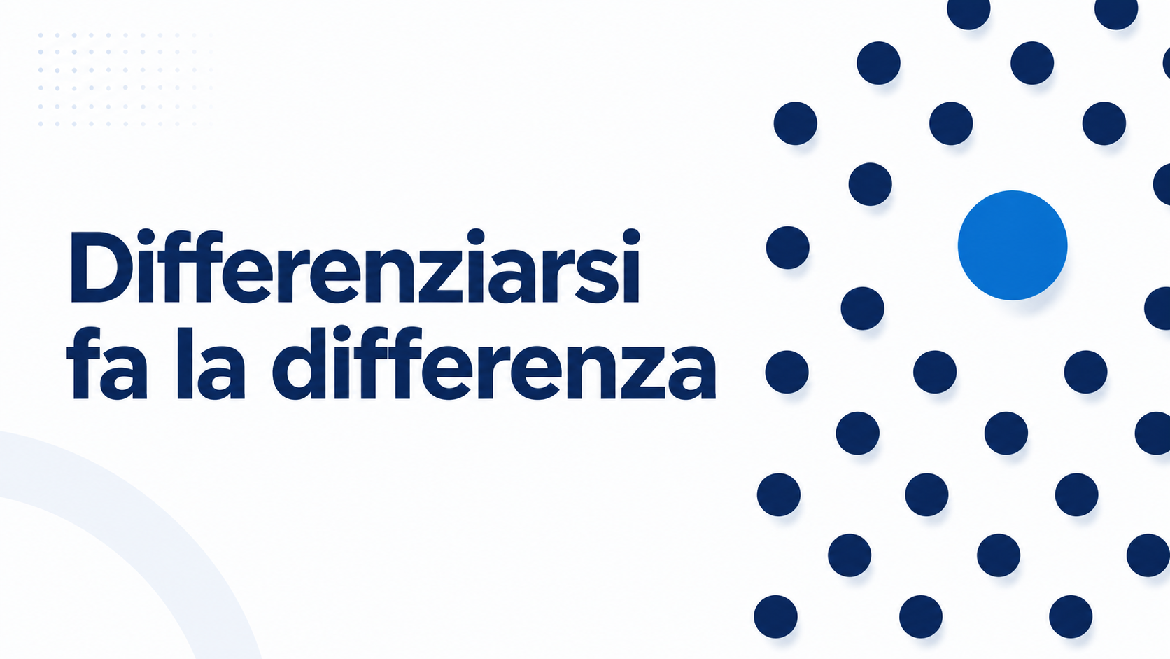 Differenziarsi fa la differenza