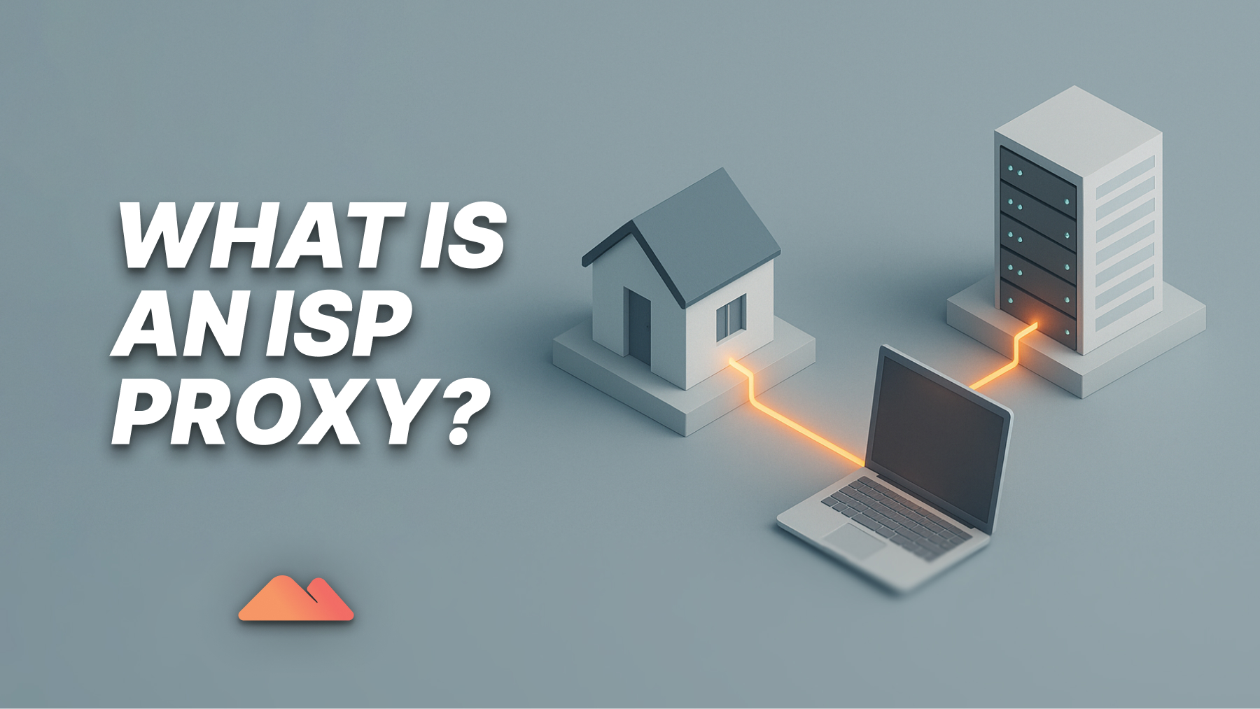 ISP proxy concept illustration showing residential house connected to data center server and laptop with glowing orange connection lines representing data flow