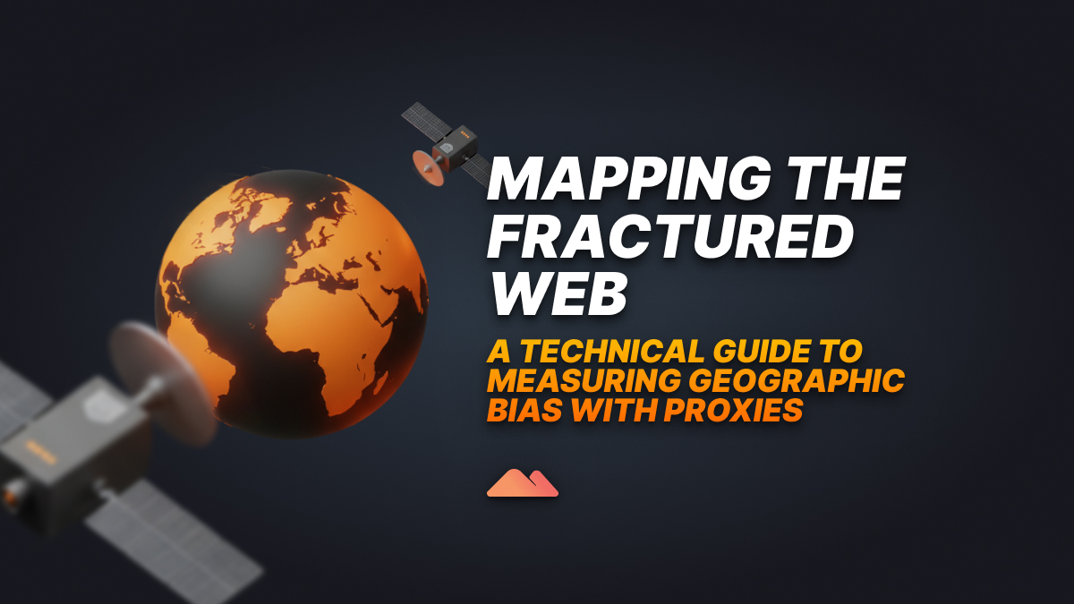 Mapping the Fractured Web title graphic with globe and satellite illustrating geographic web fragmentation and proxy-based measurement techniques