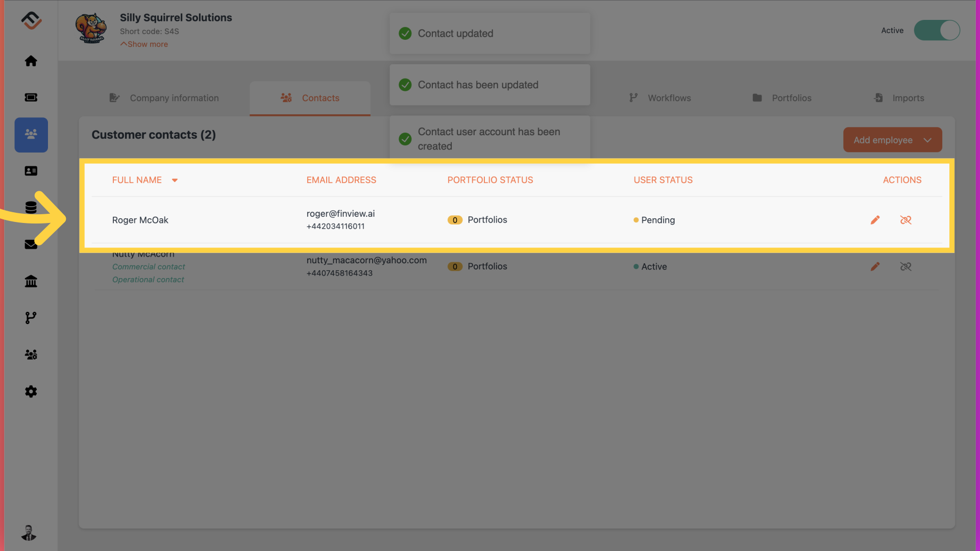 Click 'Full nameEmail addressPortfolio statusUser statusActionsRoger McOakroger@finview.ai+4420341160110PortfoliosPendingNutty McAcornCommercial contactOperational...'