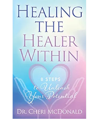 Book Cover of Healing the Healer Within by Dr. Cheri McDonald
